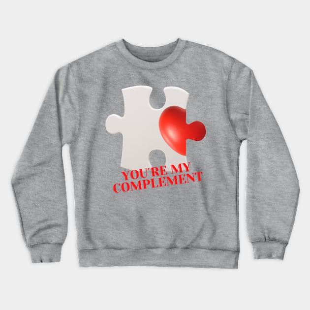 PUZZLE YOU´RE MY COMPLEMENT Crewneck Sweatshirt by ShopColDigital